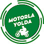 Motorla Yolda - On the road with motocycle