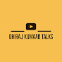 Dhiraj Kumaar Talks