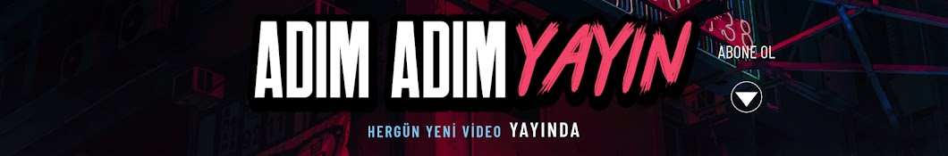 ADIM ADIM YAYIN