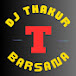 Dj thakur barsana