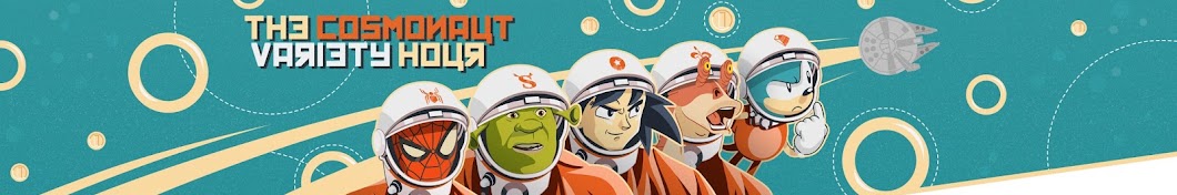 The Cosmonaut Variety Hour Banner