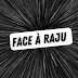 Face à Raju