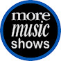 More Music Shows