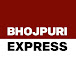 Bhojpuri Express