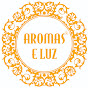 AROMAS E LUZ - Essências