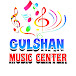 GULSHAN MUSIC CENTER