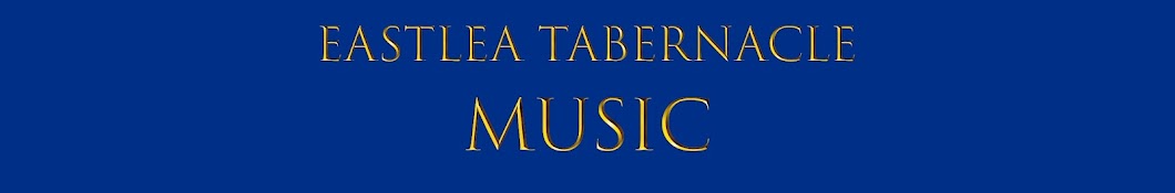 Eastlea Tabernacle Music