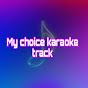 my choice karaoke