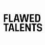 Flawed Talents 