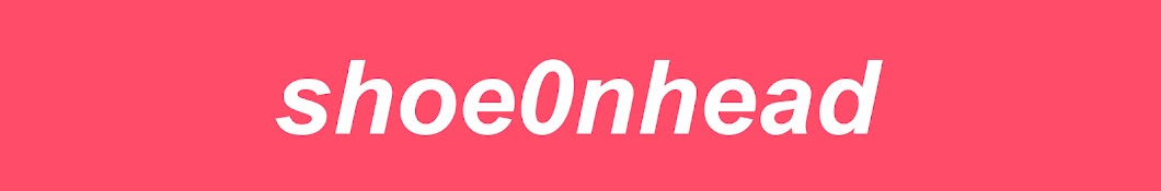 Shoe0nHead Banner