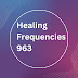 HealingFrequencies963