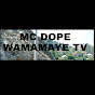 MC DOPE WAMAMAYE