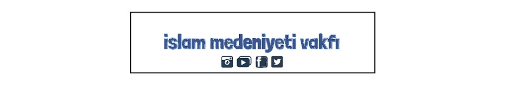 İslam Medeniyeti Vakfı