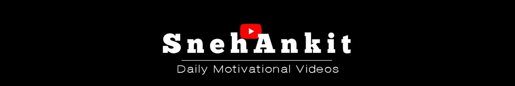 SnehAnkit Motivation Banner