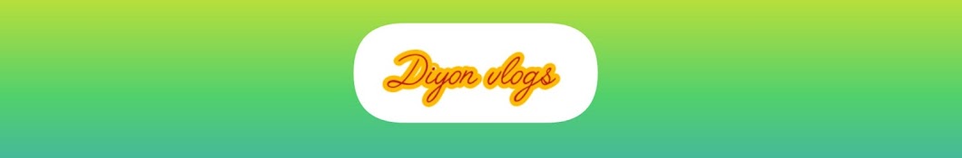 Diyon vlogs