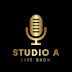 Studio A Live Show