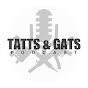 TATTS & GATS podcast