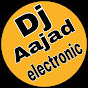 DJ Aajad &Electronic