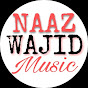 Naaz Wajid Music