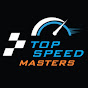 TOP SPEED MASTERS