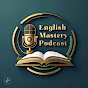 English Mastery Podcast 