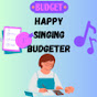 HAPPY SINGING BUDGETER