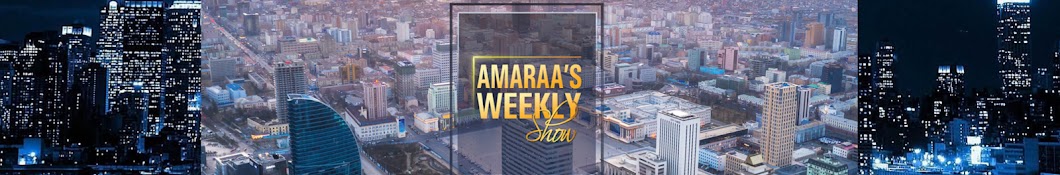 Amaraa's Weekly Show Banner