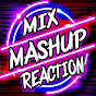 Mix Mashup Reaction