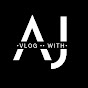 Vlog with Aj