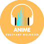 Anime Culinary Melodies