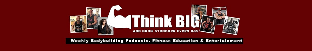Think BIG Bodybuilding Media Banner