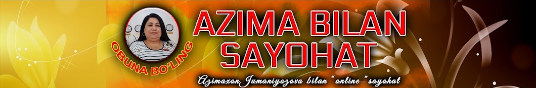 AZIMA BILAN SAYOHAT