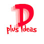 DD plus Ideas