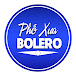 Phố Xưa Bolero