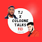 TJ x Cologne Talks Pod