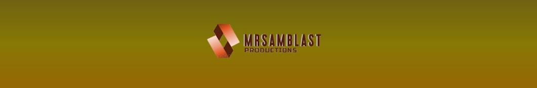 MrSamBlast Productions - Official Channel