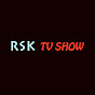 RSK TV Show