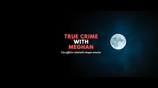 True Crime with Meghan youtube banner