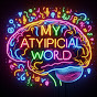 My Atypical World