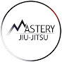 Mastery Jiu-Jitsu