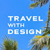 Travel With Design