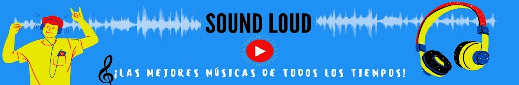 SOUND LOUD