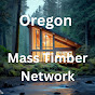 Oregon Mass Timber Network - by Greg Howes