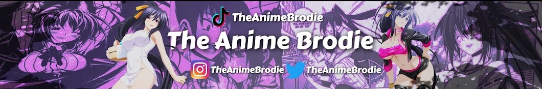 The Anime Brodie YouTube