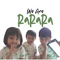 We Are RaRaRa