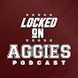 Locked On Aggies