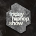 friday hiphop show