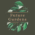 Future Gardens