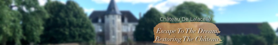 Escape To The Dream, Restoring The Château. Banner