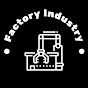 Factory Industry
